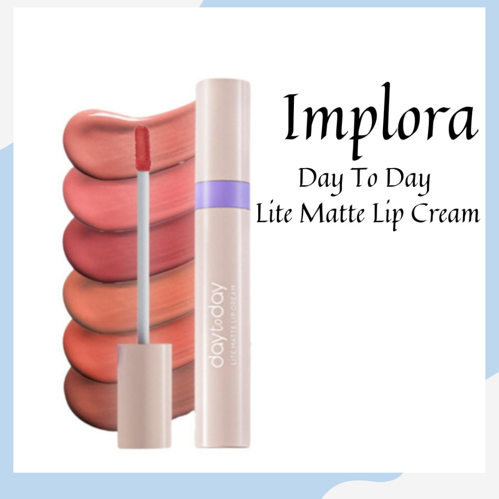 implora day to day lite matte lip cream/lipstick implora day to day lite matte lip cream/lipstick