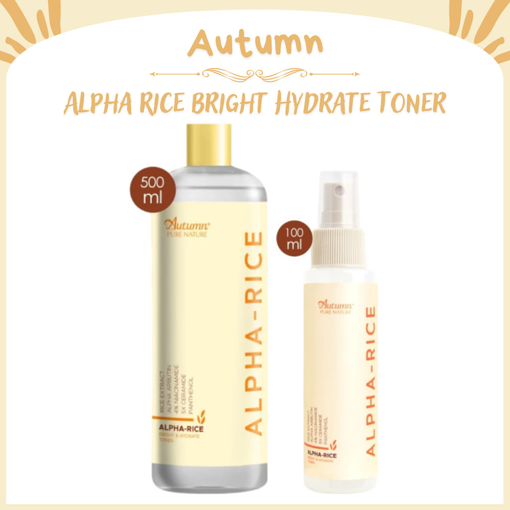 autumn alpha rice bright hydrate toner 100ml and 500ml/toner wajah autumn alpha rice bright hydrate toner 100ml and 500ml/toner wajah