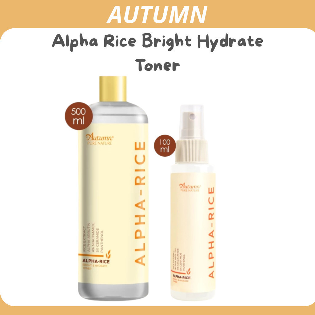 autumn alpha rice bright hydrate toner 100ml and 500ml/toner wajah autumn alpha rice bright hydrate toner 100ml and 500ml/toner wajah