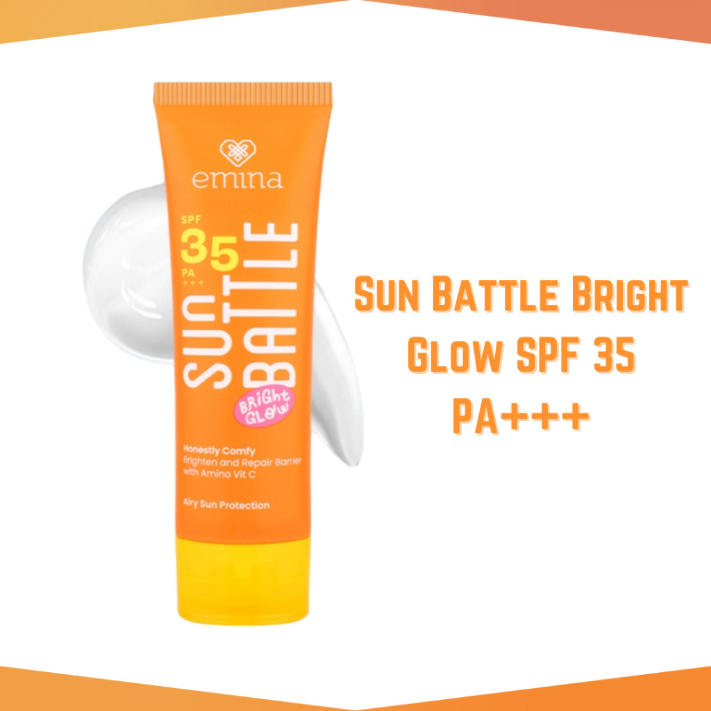 emina sun battle bright glow spf 35 pa+++/tabir surya emina sun battle bright glow spf 35 pa+++/tabir surya